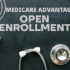 Medicare Advantage Open Enrollment Period (January 1-March 31)